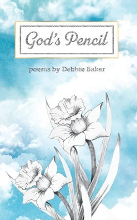 God's Pencil by Debbie Baker 9780578919768