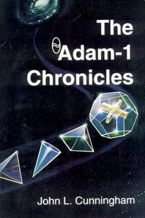 The Adam-1 Chronicles by John Leslie Cunningham 9780595002740