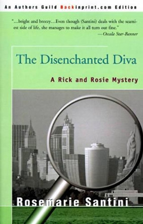 The Disenchanted Diva by Rosemarie Santini 9780595088973