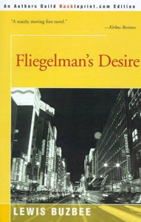 Fliegelman's Desire by Lewis Buzbee 9780595090136