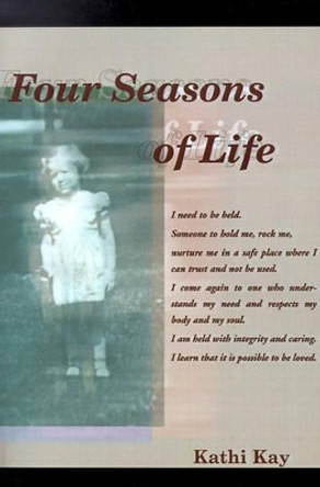 Four Seasons of Life by Kathi Kay 9780595092673