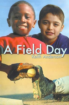 A Field Day by Keith Anderson 9780595096626