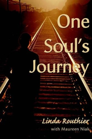 One Soul's Journey by Linda Routhier 9780595129638