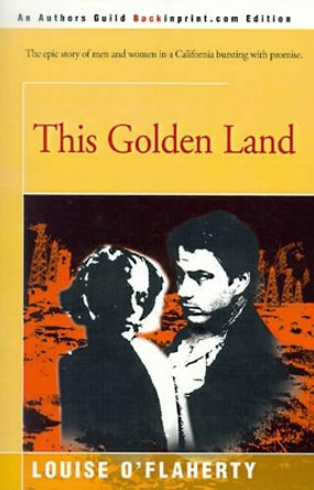 This Golden Land by Louise O'Flaherty 9780595143979