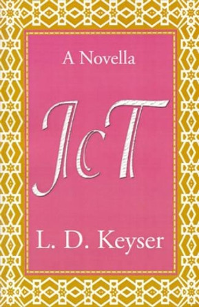 JCT: A Novella by L D Keyser 9780595164646