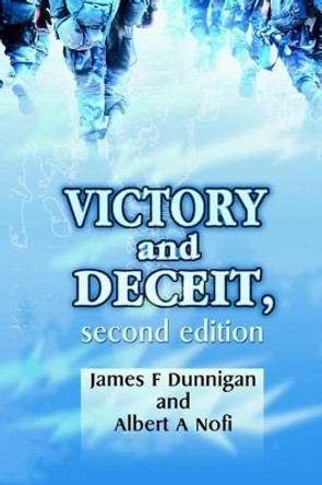 Victory and Deceit: Deception and Trickery at War by James F Dunnigan 9780595184057