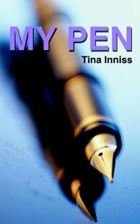 My Pen by Tina Inniss 9780595191789