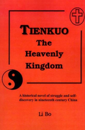 Tienkuo the Heavenly Kingdom by Li Bo 9780595200320