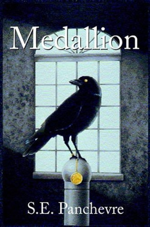 Medallion by S E Panchevre 9780595145836