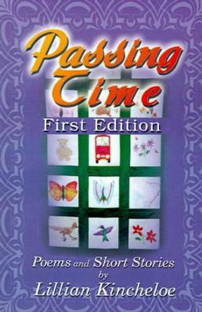 Passing Time by Lillian Kincheloe 9780595165421