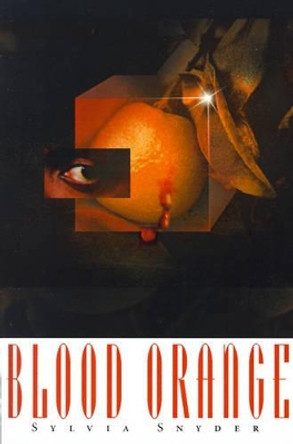 Blood Orange by Sylvia Snyder 9780595168835