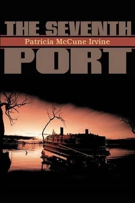 The Seventh Port by Patricia Irvine 9780595204014