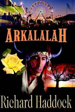 Arkalalah by Richard Haddock 9780595215225