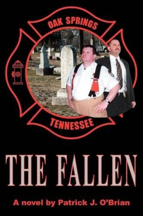 The Fallen by Patrick J O'Brian 9780595224746