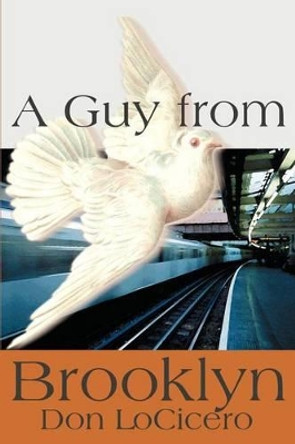 A Guy from Brooklyn by Don Locicero 9780595252961