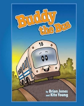 Buddy The Bus by Kito Young 9780615252599