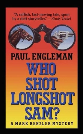 Who Shot Longshot Sam by Paul Engleman 9780615550978