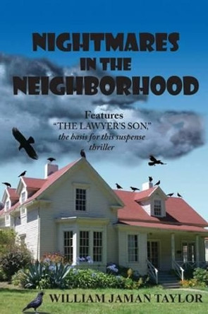 Nightmares In The Neighborhood by William Jaman Taylor 9780615732237