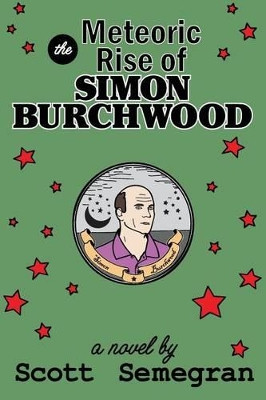 The Meteoric Rise of Simon Burchwood by Brandon Wood 9780615753355