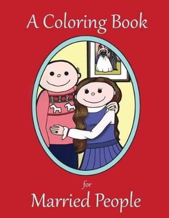 A Coloring Book for Married People by Ella Bop 9780615874142