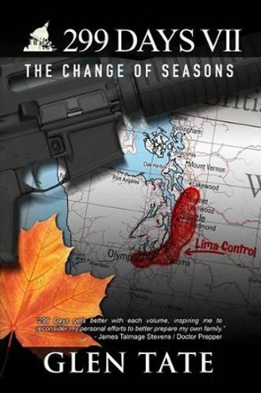 299 Days: The Change of Seasons by Glen Tate 9780615934785