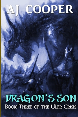 Dragon's Son by Aj Cooper 9780615940007