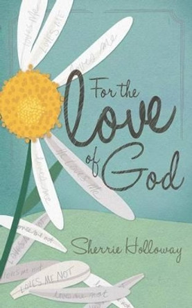 For the Love of God by Kathy Compton 9780615798721