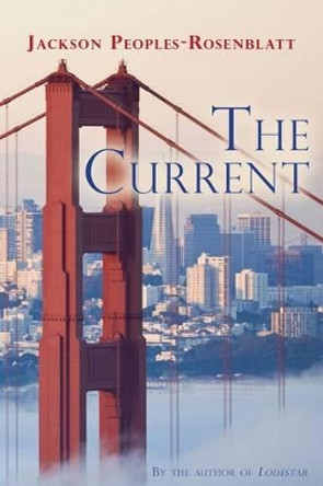 The Current by Jackson Peoples-Rosenblatt 9780615819006