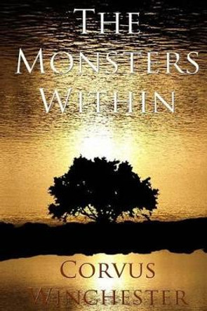 The Monsters Within by Corvus Winchester 9780615830223