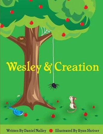 Wesley and Creation by Nalley Lavell Daniel 9780615838571