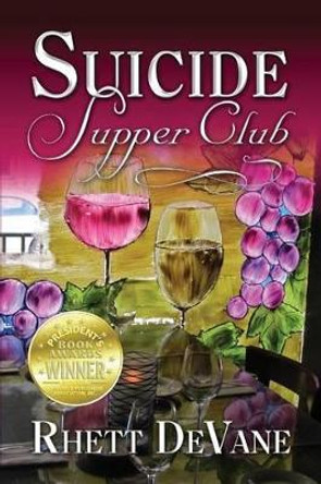 Suicide Supper Club by Rhett DeVane 9780615863306