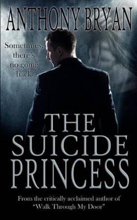 The Suicide Princess by Anthony Bryan 9780615877549