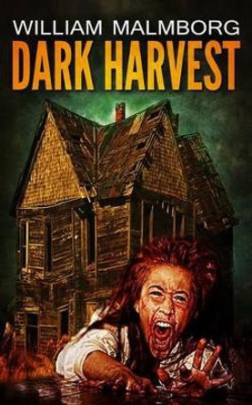 Dark Harvest by William Malmborg 9780615899046