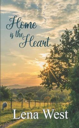 Home is the Heart by Lena West 9780648597810