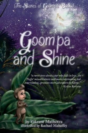 The Stories of Goom'pa: Book 1: Goom'pa and Shine by Rachael Mahaffey 9780615985053