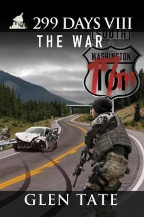 299 Days: The War by Glen Tate 9780615994451