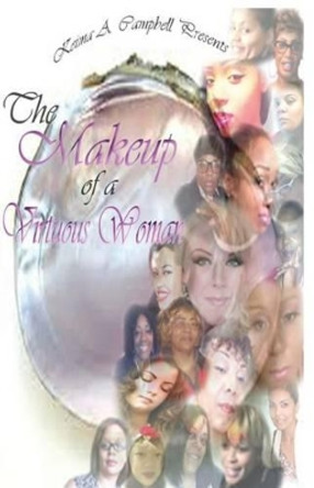 The Makeup of a Virtuous Woman by Keima Antoinette Campbell 9780615998008