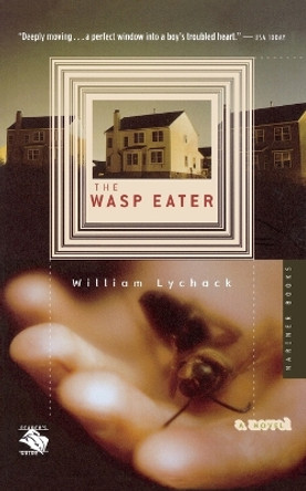 The Wasp Eater by William Lychack 9780618618903