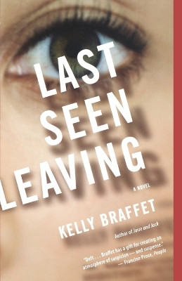 Last Seen Leaving by Kelly Braffet 9780618919765