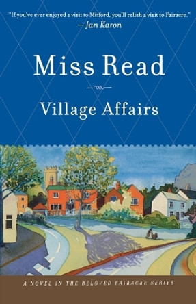 Village Affairs by Miss Read 9780618962426