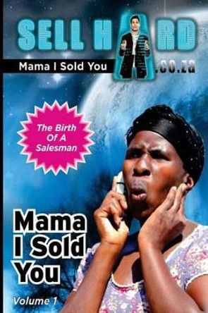 Mama I Sold You by Thaamir Moerat 9780620592215