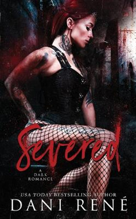 Severed: A Dark Romance by Candice Royer 9780639957388