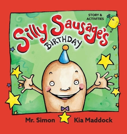 Silly Sausage's Birthday (US hard cover) STORY & ACTIVITIES: US English by MR Simon 9780645061635