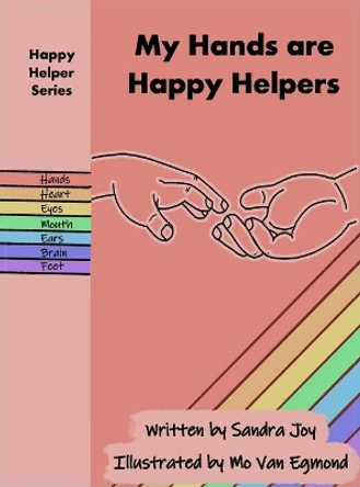 My Hands are Happy Helpers by Sandra Joy 9780645067217
