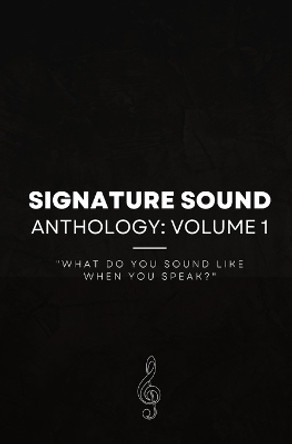 Signature Sound: What do you sound like when you speak? by Steve Brophy 9780645427028
