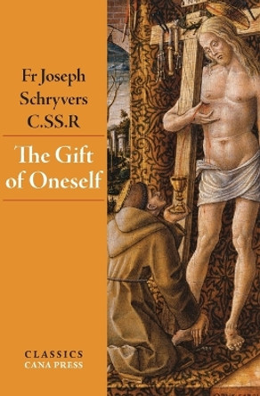 The Gift of Oneself by Joseph Schryvers 9780645465327