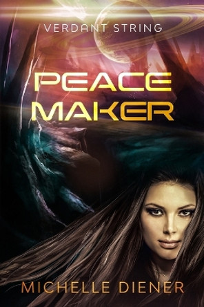 Peace Maker by Michelle Diener 9780645465891