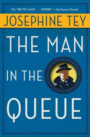 The Man in the Queue by Josephine Tey 9780684815022