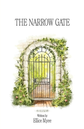 The Narrow Gate by Ellice Myee 9780645967371