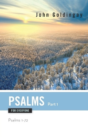 Psalms for Everyone, Part 1: Psalms 1-72 by John Goldingay 9780664233839